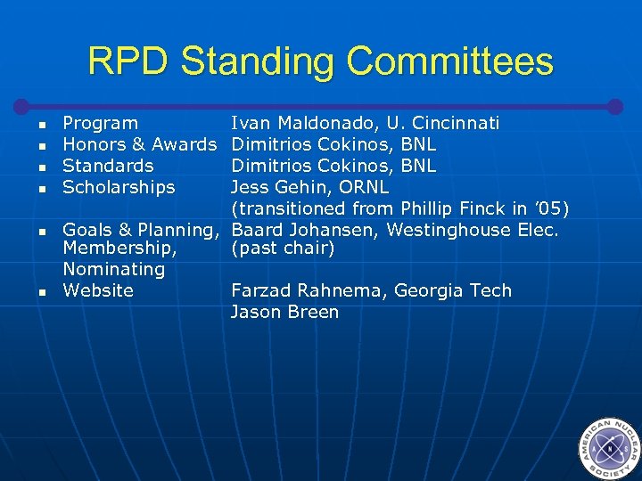 RPD Standing Committees n n n Program Honors & Awards Standards Scholarships Ivan Maldonado,