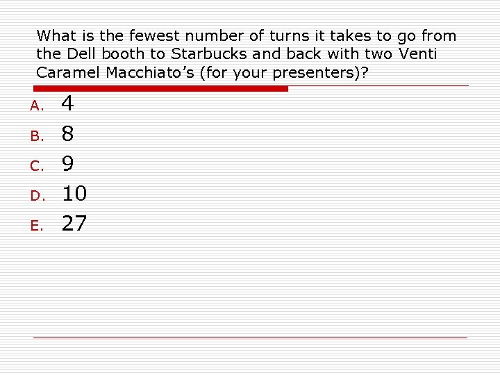 What is the fewest number of turns it takes to go from the Dell