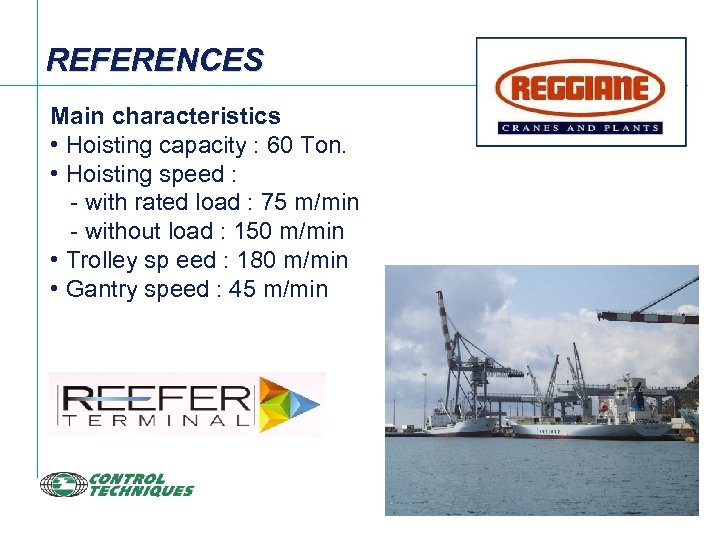 REFERENCES Main characteristics • Hoisting capacity : 60 Ton. • Hoisting speed : -