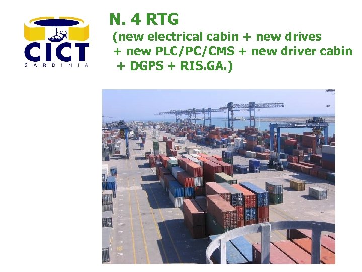 N. 4 RTG (new electrical cabin + new drives + new PLC/PC/CMS + new