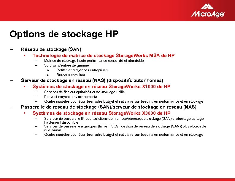 Options de stockage HP – Réseau de stockage (SAN) • Technologie de matrice de