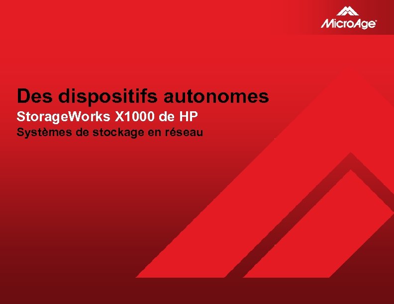 Des dispositifs autonomes Storage. Works X 1000 de HP Systèmes de stockage en réseau