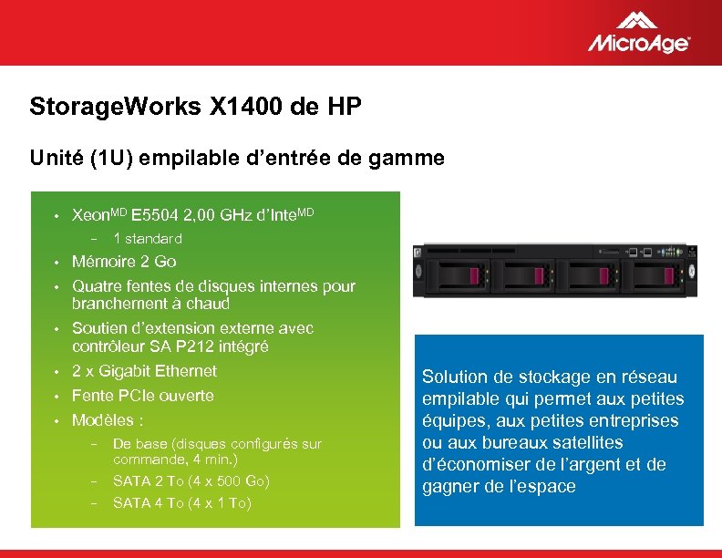 Storage. Works X 1400 de HP Unité (1 U) empilable d’entrée de gamme •