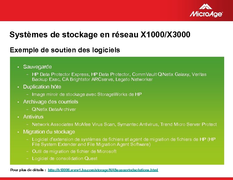 Systèmes de stockage en réseau X 1000/X 3000 Exemple de soutien des logiciels •