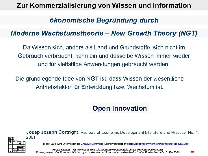 Zur Kommerzialisierung von Wissen und Information ökonomische Begründung durch Moderne Wachstumstheorie – New Growth