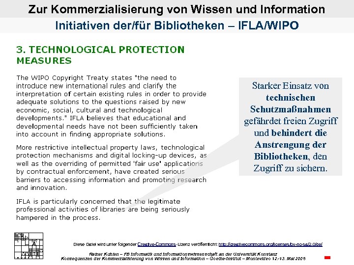 Zur Kommerzialisierung von Wissen und Information Initiativen der/für Bibliotheken – IFLA/WIPO Starker Einsatz von