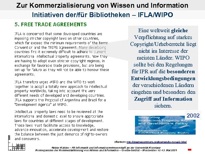 Zur Kommerzialisierung von Wissen und Information Initiativen der/für Bibliotheken – IFLA/WIPO Eine weltweit gleiche