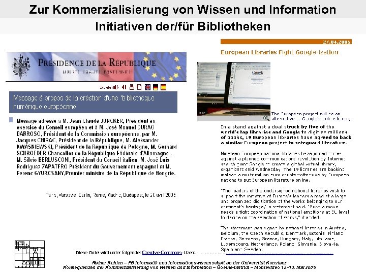 Zur Kommerzialisierung von Wissen und Information Initiativen der/für Bibliotheken Diese Datei wird unter folgender