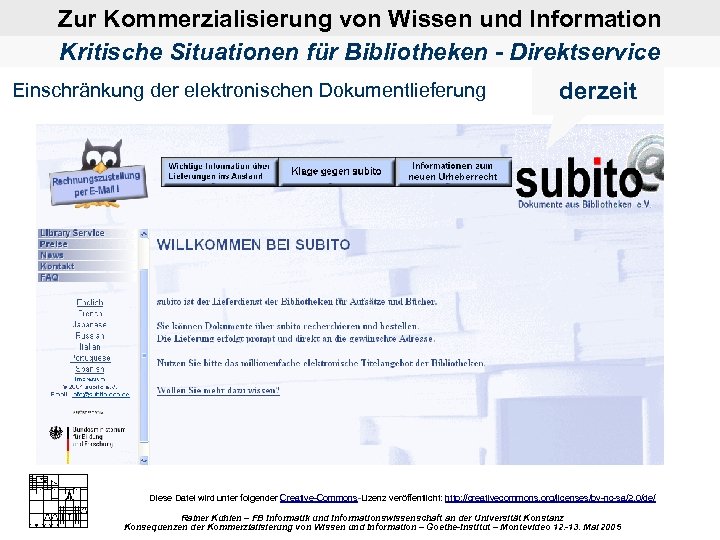 Zur Kommerzialisierung von Wissen und Information Kritische Situationen für Bibliotheken - Direktservice Einschränkung der