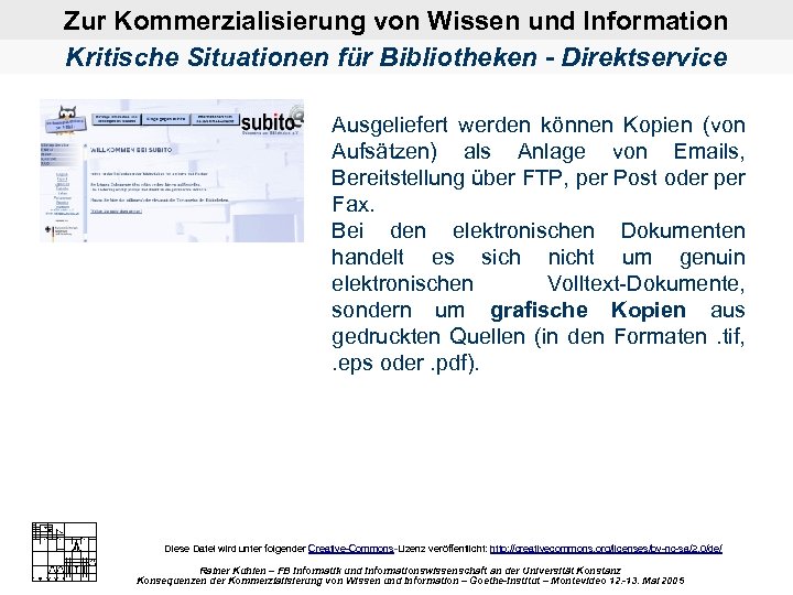 Zur Kommerzialisierung von Wissen und Information Kritische Situationen für Bibliotheken - Direktservice Ausgeliefert werden