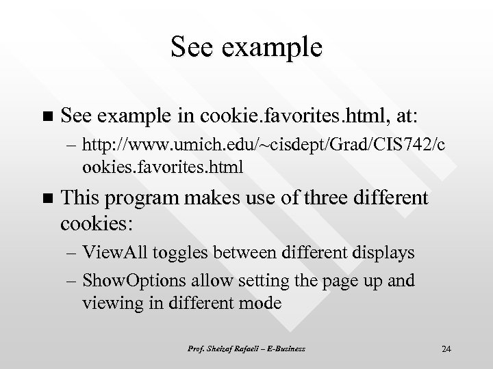 See example n See example in cookie. favorites. html, at: – http: //www. umich.