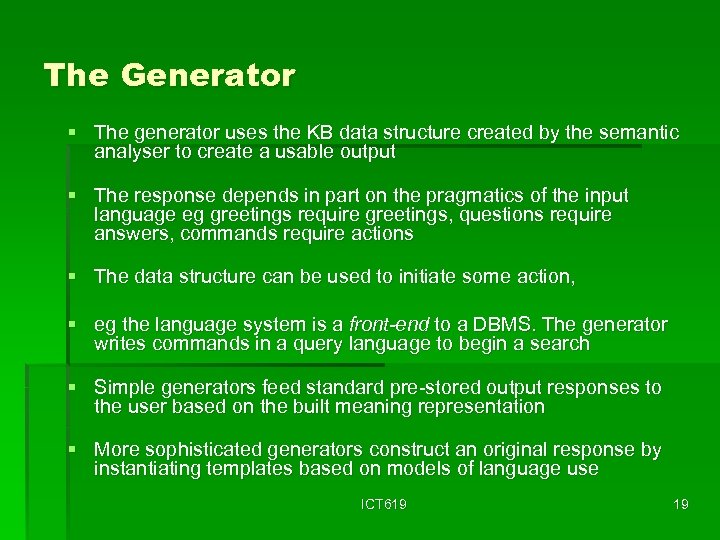 The Generator § The generator uses the KB data structure created by the semantic