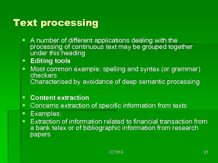 Text processing § A number of different applications dealing with the processing of continuous