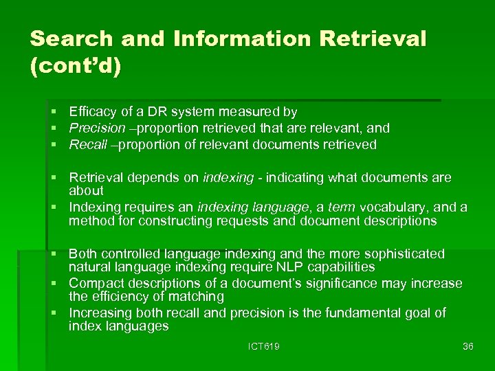Search and Information Retrieval (cont’d) § Efficacy of a DR system measured by §
