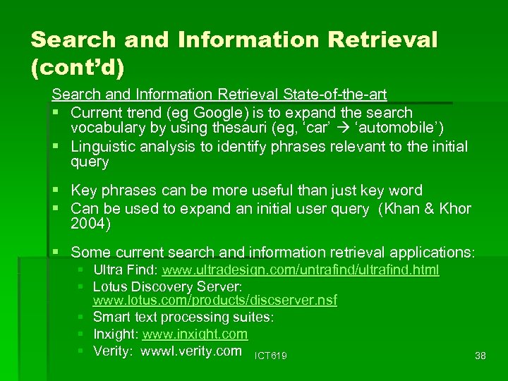 Search and Information Retrieval (cont’d) Search and Information Retrieval State-of-the-art § Current trend (eg