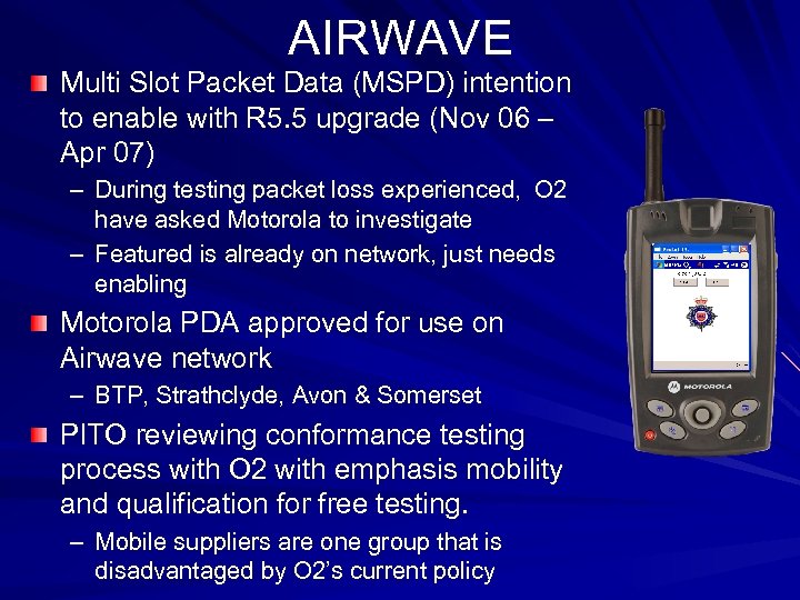 AIRWAVE Multi Slot Packet Data (MSPD) intention to enable with R 5. 5 upgrade