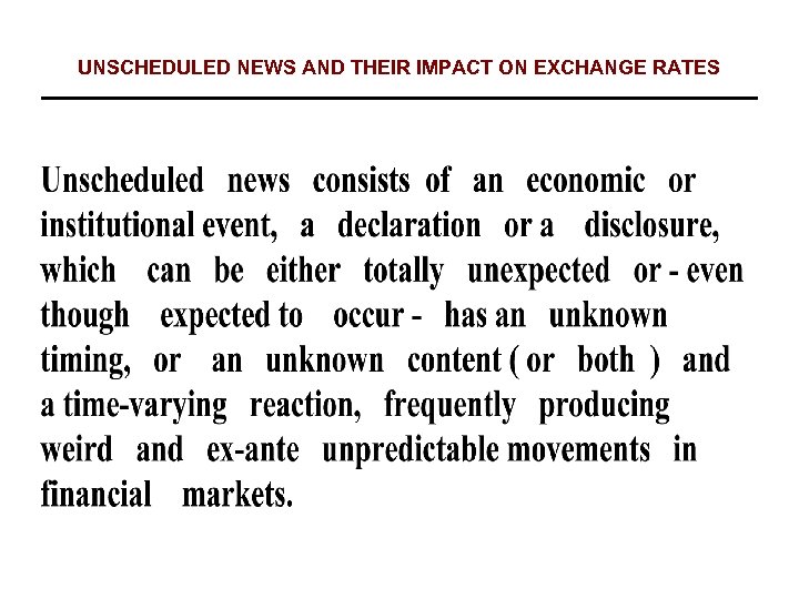 UNSCHEDULED NEWS AND THEIR IMPACT ON EXCHANGE RATES 