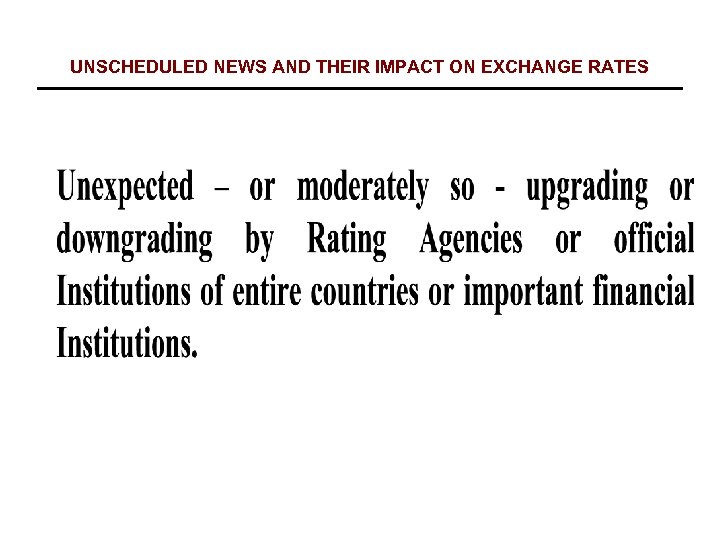 UNSCHEDULED NEWS AND THEIR IMPACT ON EXCHANGE RATES 