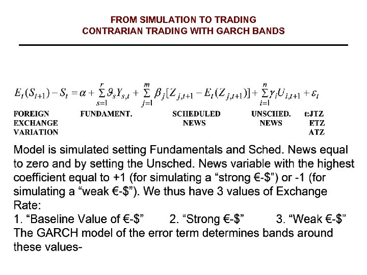 FROM SIMULATION TO TRADING CONTRARIAN TRADING WITH GARCH BANDS 