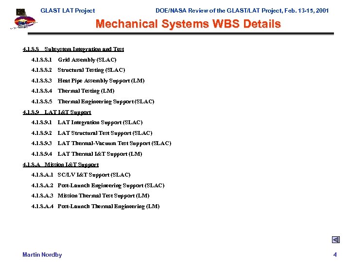GLAST LAT Project DOE/NASA Review of the GLAST/LAT Project, Feb. 13 -15, 2001 Mechanical