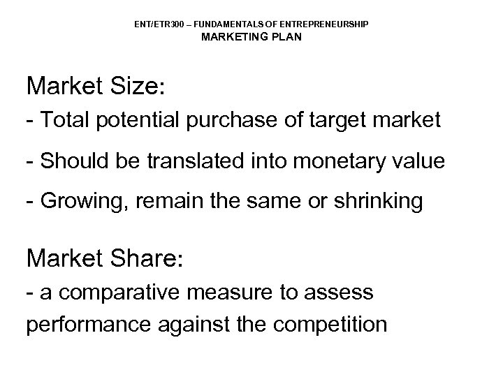 ENT/ETR 300 – FUNDAMENTALS OF ENTREPRENEURSHIP MARKETING PLAN Market Size: - Total potential purchase