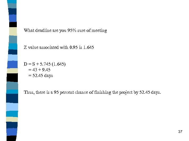 What deadline are you 95% sure of meeting Z value associated with 0. 95