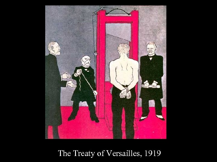 The Treaty of Versailles, 1919 