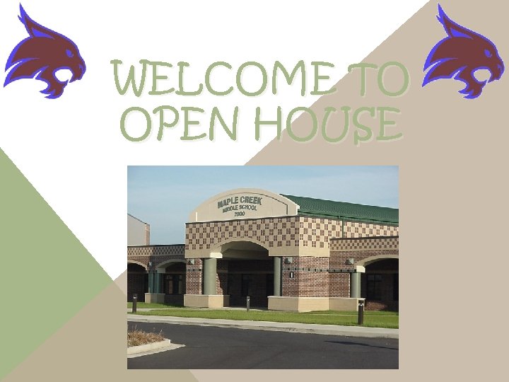 WELCOME TO OPEN HOUSE 