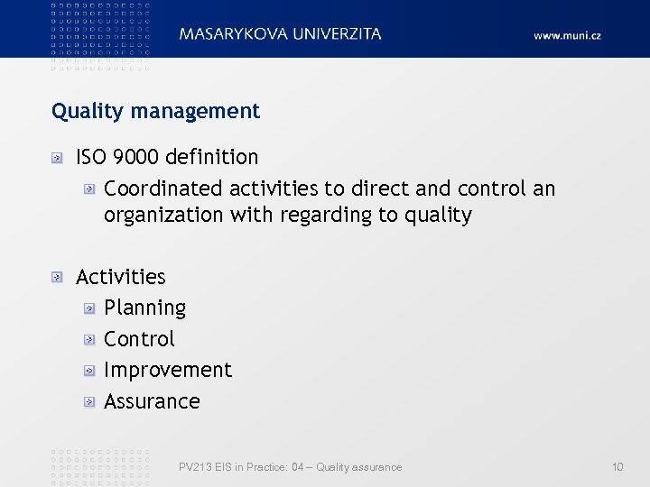 Quality management ISO 9000 definition Coordinated activities to direct and control an organization with