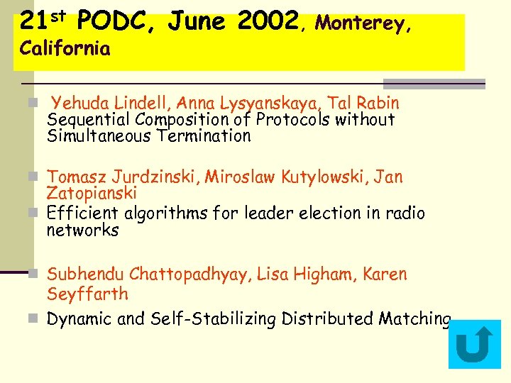 21 st PODC, June 2002, Monterey, California n Yehuda Lindell, Anna Lysyanskaya, Tal Rabin