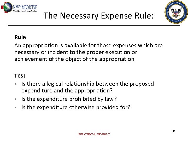 The Necessary Expense Rule: An appropriation is available for those expenses which are necessary