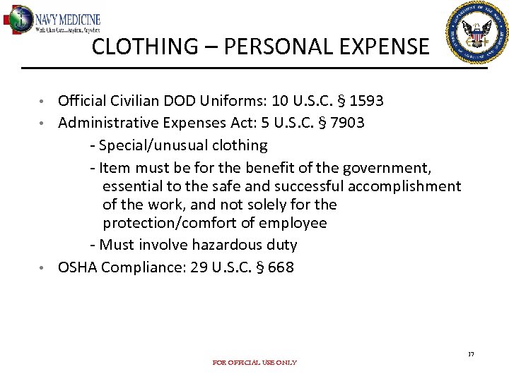 CLOTHING – PERSONAL EXPENSE • • • Official Civilian DOD Uniforms: 10 U. S.
