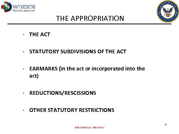 THE APPROPRIATION • THE ACT • STATUTORY SUBDIVISIONS OF THE ACT • EARMARKS (in
