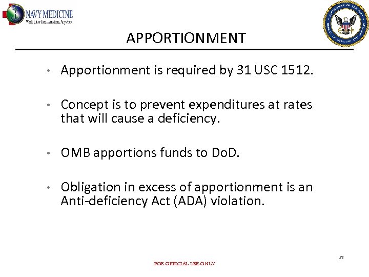 APPORTIONMENT • Apportionment is required by 31 USC 1512. • Concept is to prevent