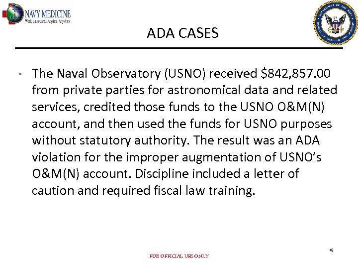 ADA CASES • The Naval Observatory (USNO) received $842, 857. 00 from private parties
