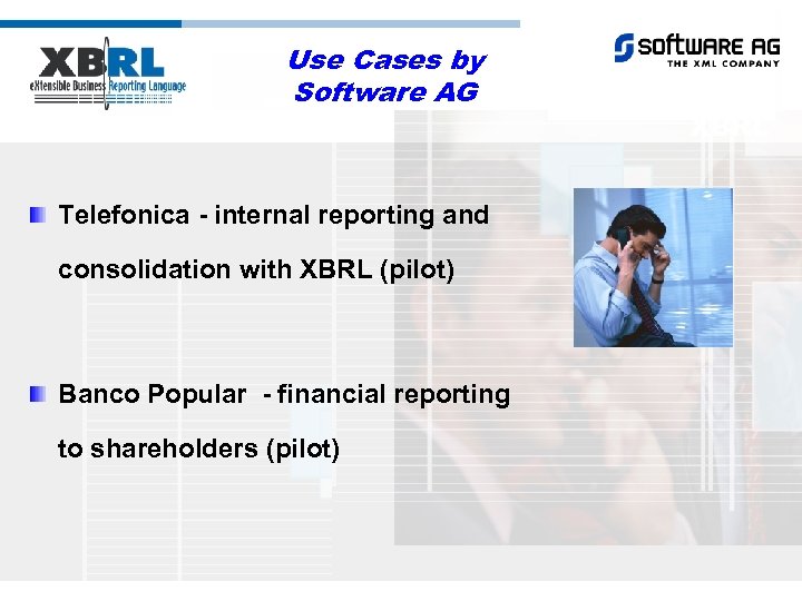 Use Cases by Software AG Telefonica - internal reporting and consolidation with XBRL (pilot)