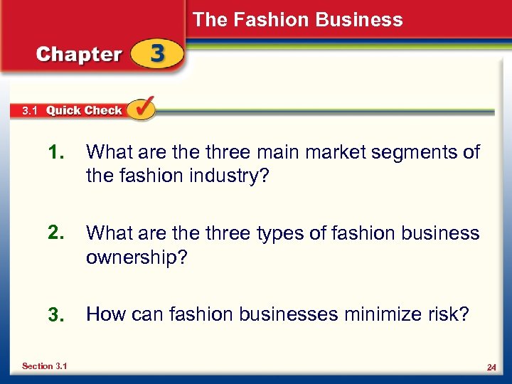 The Fashion Business 3. 1 1. What are three main market segments of the