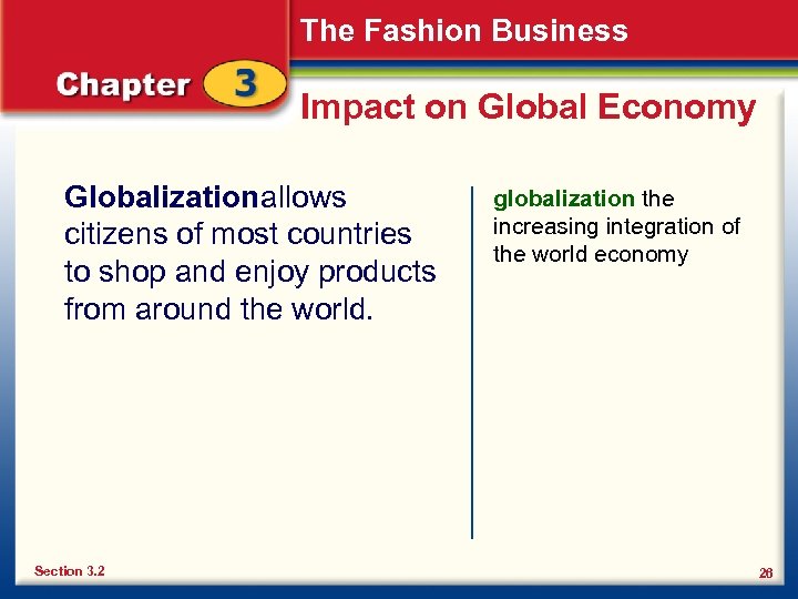 The Fashion Business Impact on Global Economy Globalization allows citizens of most countries to