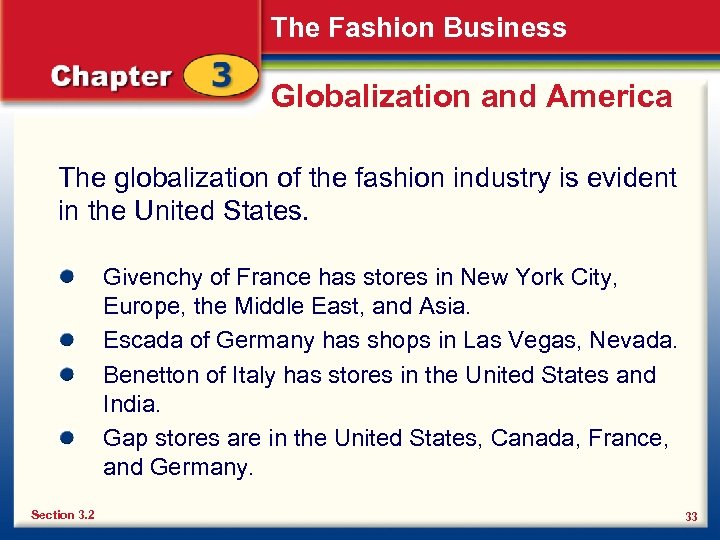 The Fashion Business Globalization and America The globalization of the fashion industry is evident