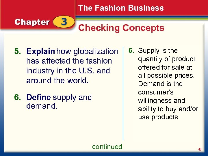 The Fashion Business Checking Concepts 5. Explain how globalization has affected the fashion industry