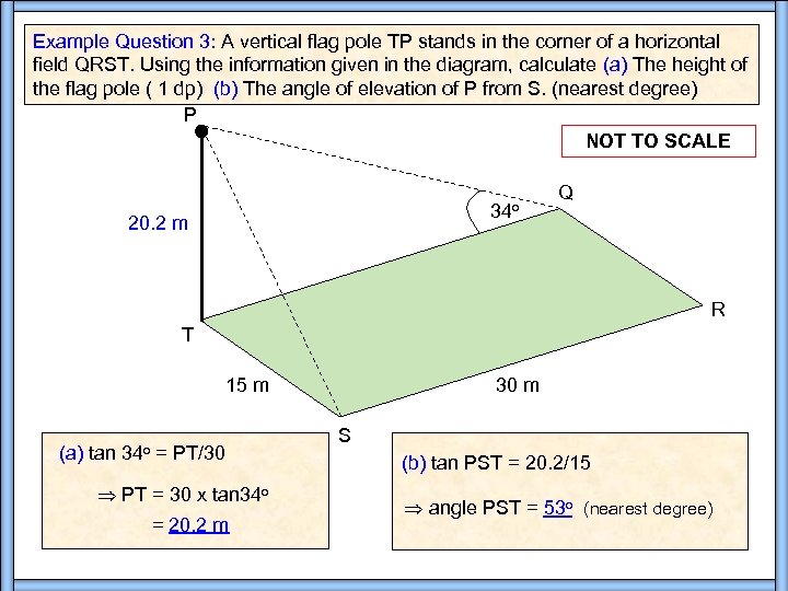 Example Question 3: A vertical flag pole TP stands in the corner of a