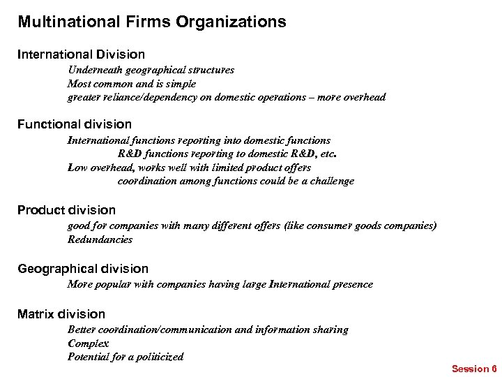 Multinational Firms Organizations International Division Underneath geographical structures Most common and is simple greater