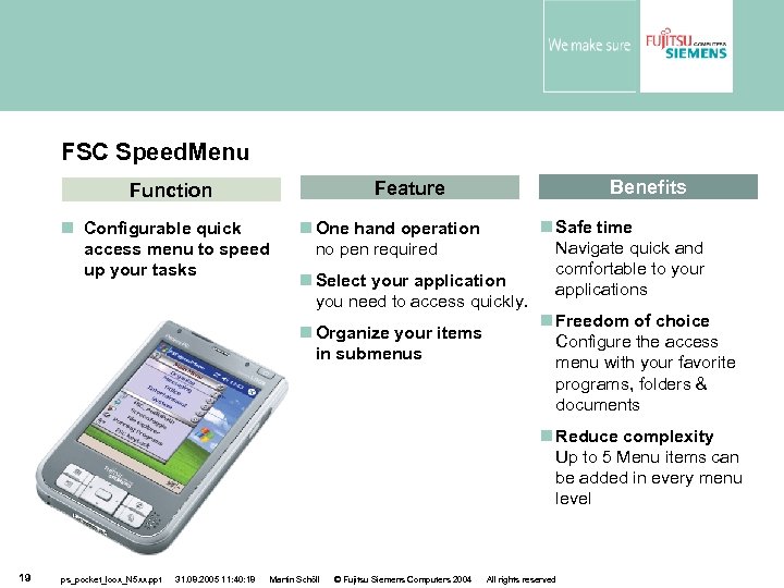 FSC Speed. Menu Configurable quick access menu to speed up your tasks Benefits Feature