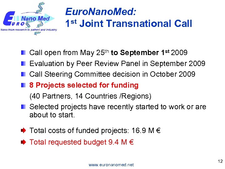 Euro. Nano. Med: 1 st Joint Transnational Call open from May 25 th to