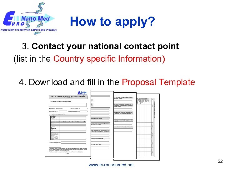 How to apply? 3. Contact your national contact point (list in the Country specific