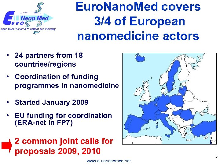 Euro. Nano. Med covers 3/4 of European nanomedicine actors • 24 partners from 18