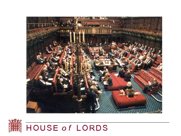 HOUSE o f LORDS ©Parliamentary copyright 01/07 