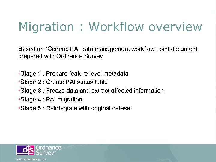 Migration : Workflow overview Based on “Generic PAI data management workflow” joint document prepared