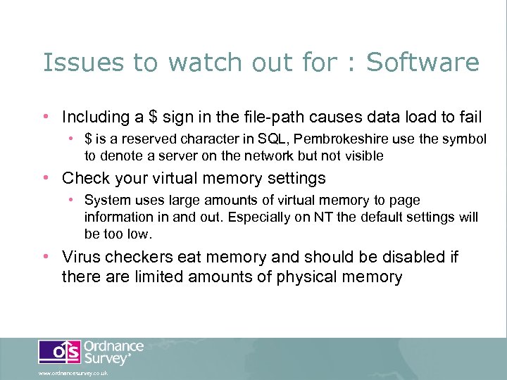 Issues to watch out for : Software • Including a $ sign in the