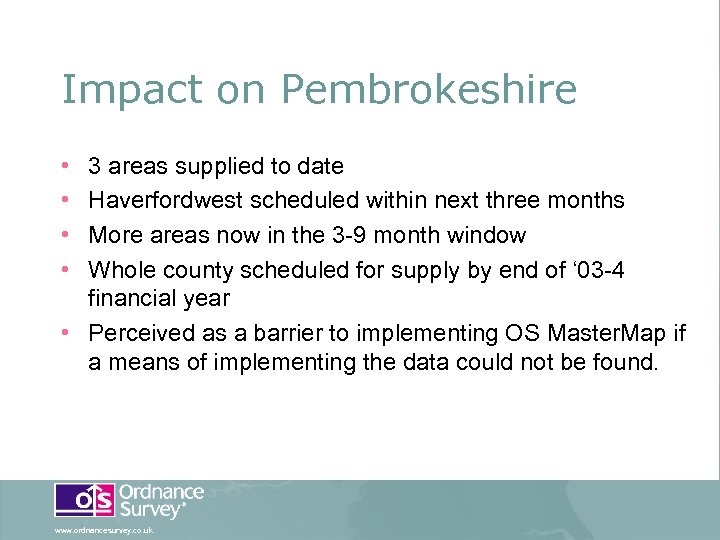 Impact on Pembrokeshire • • 3 areas supplied to date Haverfordwest scheduled within next